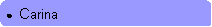 Rounded Rectangle: ●  Carina