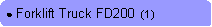 Rounded Rectangle: ● Forklift Truck FD200  (1)