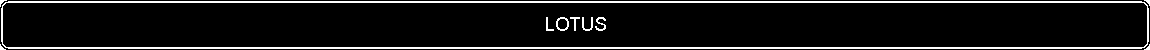 Flowchart: Alternate Process: LOTUS