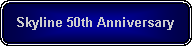 Rounded Rectangle: Skyline 50th Anniversary