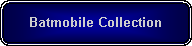 Rounded Rectangle: Batmobile Collection