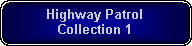 Rounded Rectangle: Highway Patrol                  Collection 1