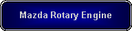 Rounded Rectangle: Mazda Rotary Engine