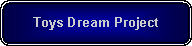 Rounded Rectangle: Toys Dream Project