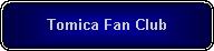 Rounded Rectangle: Tomica Fan Club